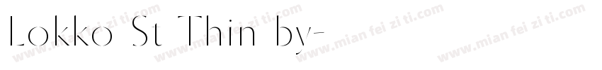Lokko St Thin by字体转换